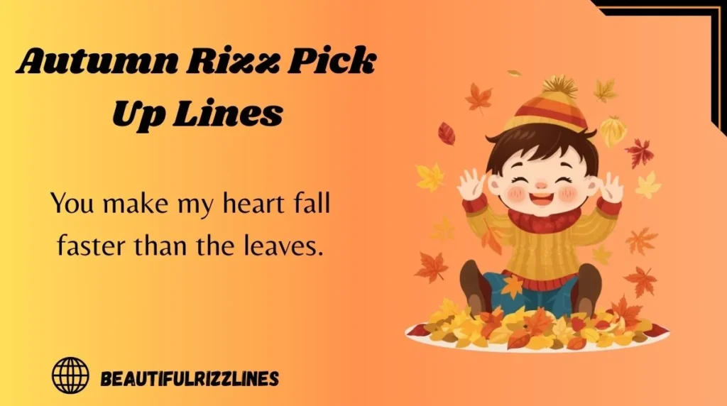 Autumn Rizz Pick Up Lines
