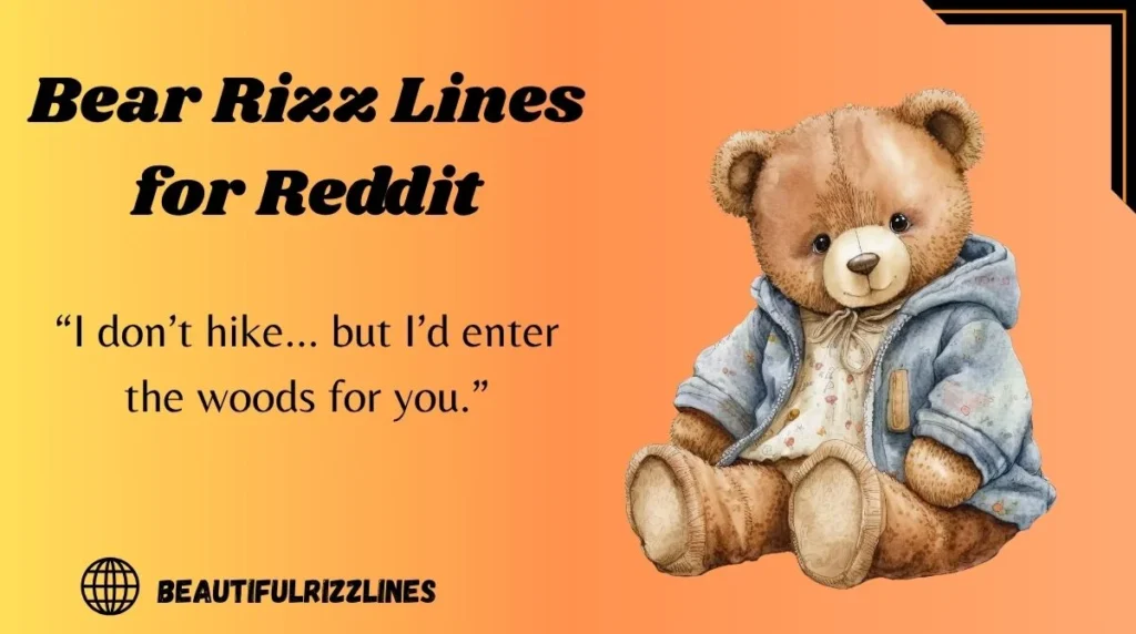 Bear Rizz Lines for Reddit
