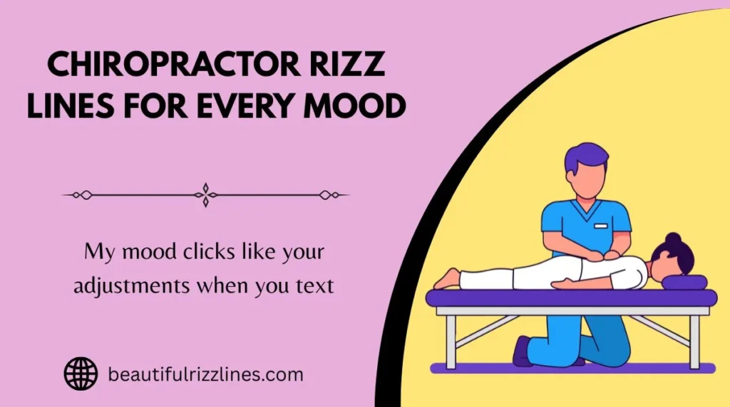 Chiropractor Rizz Lines for Every Mood