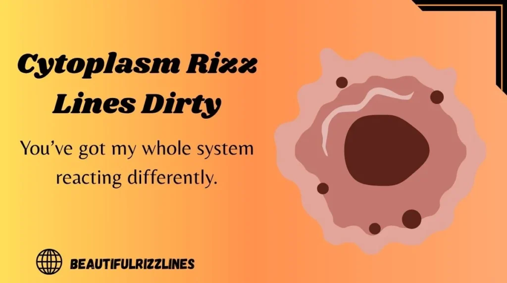 Cytoplasm Rizz Lines Dirty