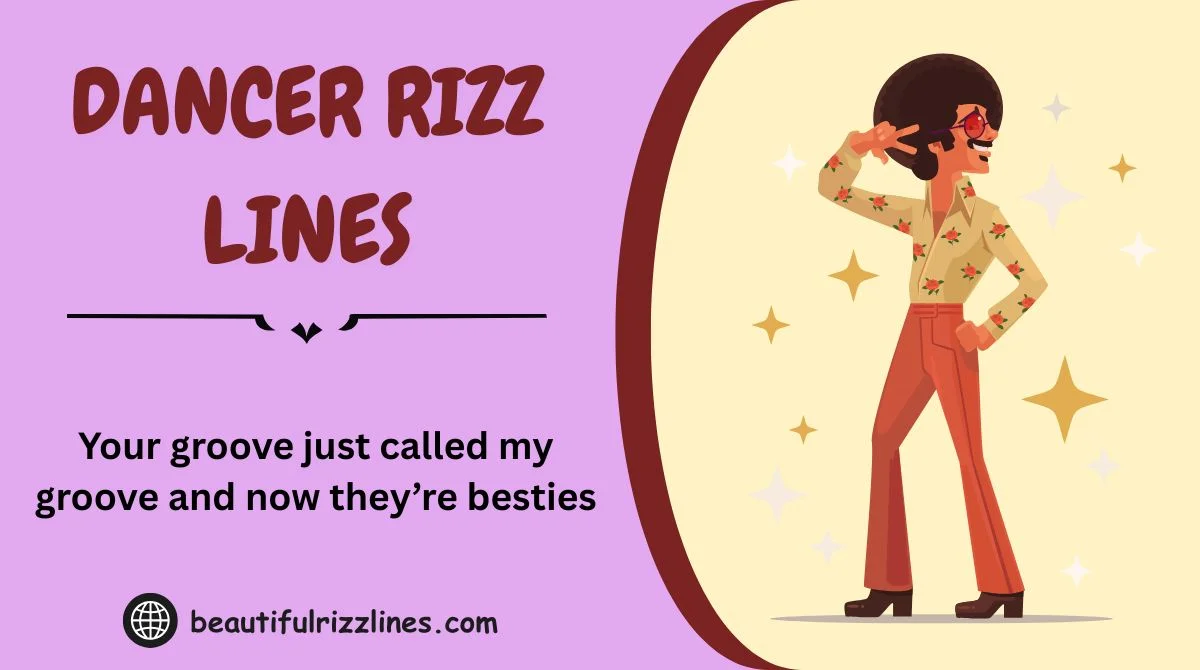 Dancer Rizz 170+ Dancer Rizz Lines 💃 (Flirty, Funny, Gen Z Edition) In 2k26