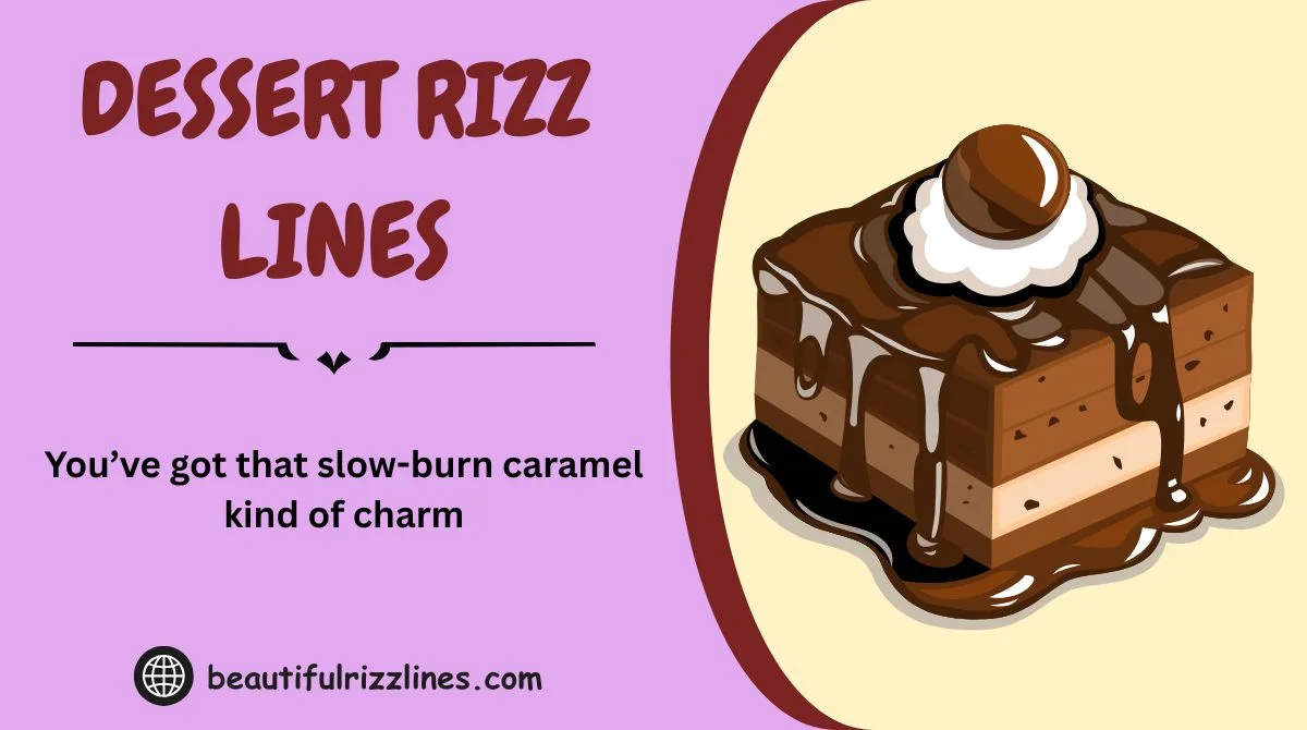 137+ Dessert Rizz Lines That Are Sweet, Smooth, and Impossible to ...