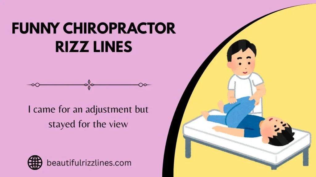 Funny Chiropractor Rizz Lines