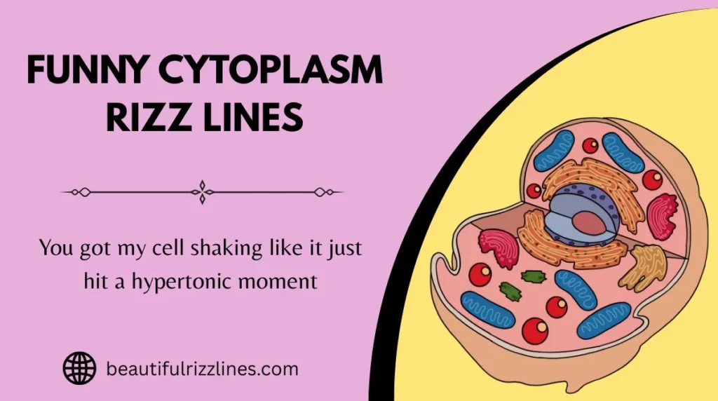 Funny Cytoplasm Rizz Lines