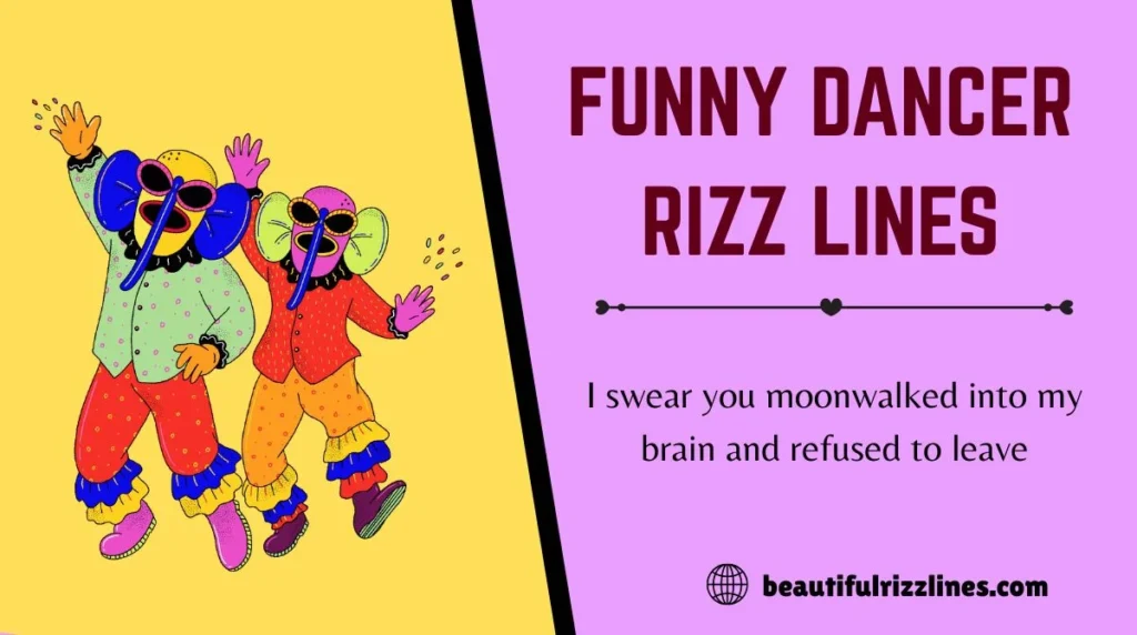 Funny Dancer Rizz Lines