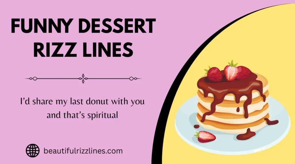 Funny Dessert Rizz Lines