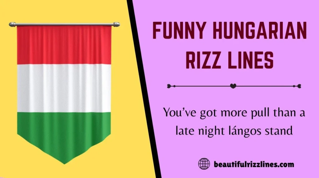 Funny Hungarian Rizz Lines