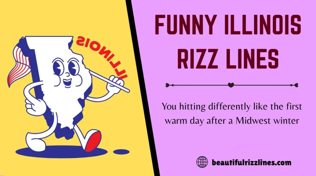 Funny Illinois Rizz Lines