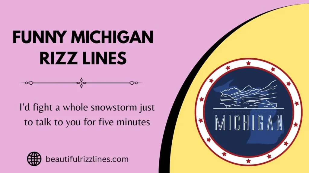 Funny Michigan Rizz Lines