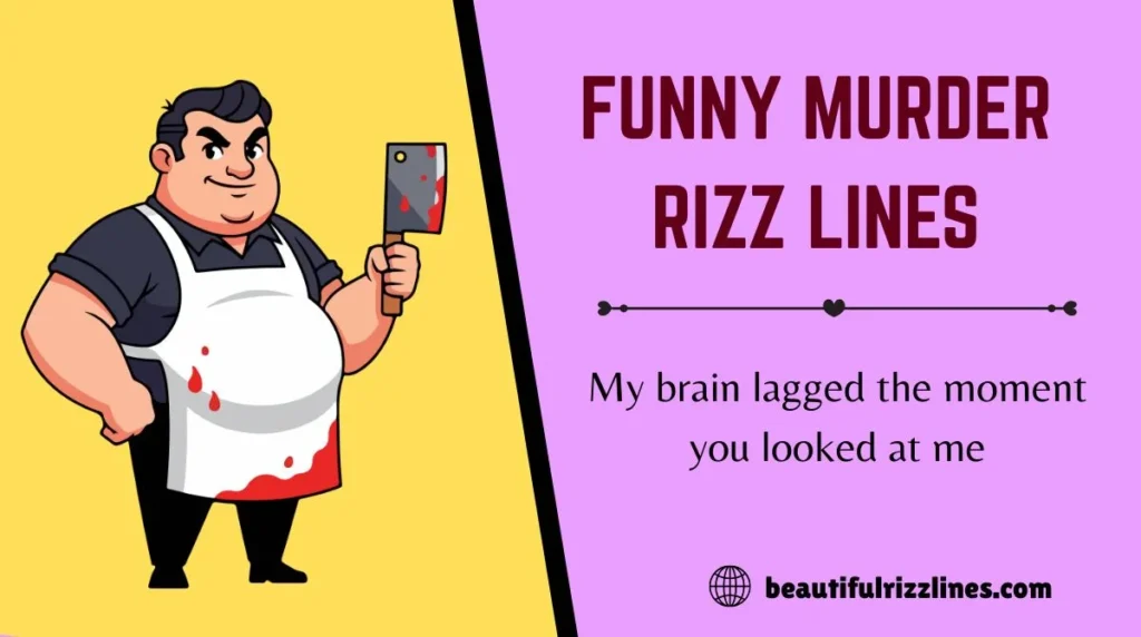 Funny Murder Rizz Lines