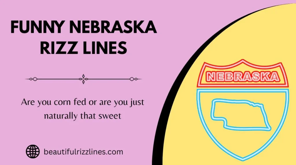 Funny Nebraska Rizz Lines