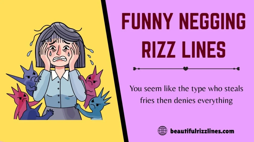 Funny Negging Rizz Lines