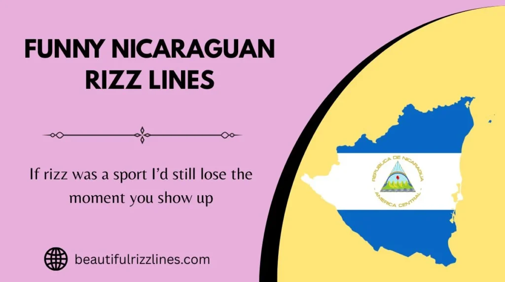 Funny Nicaraguan Rizz Lines