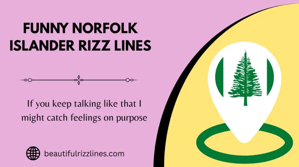 Funny Norfolk Islander Rizz Lines