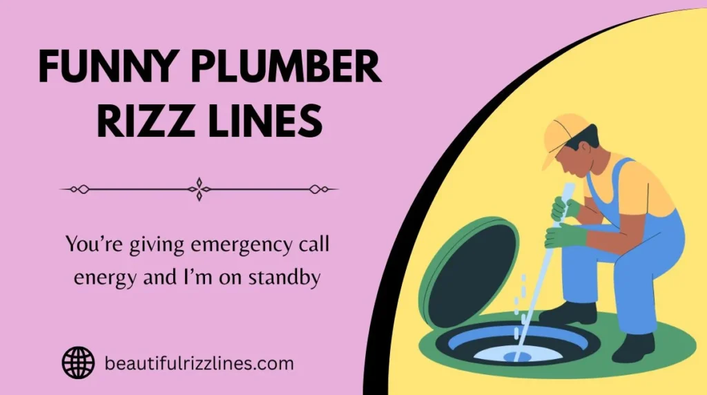 Funny Plumber Rizz Lines
