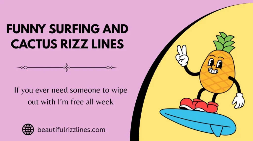 Funny Surfing and Cactus Rizz Lines