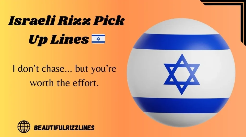 Israeli Rizz Pick Up Lines 🇮🇱