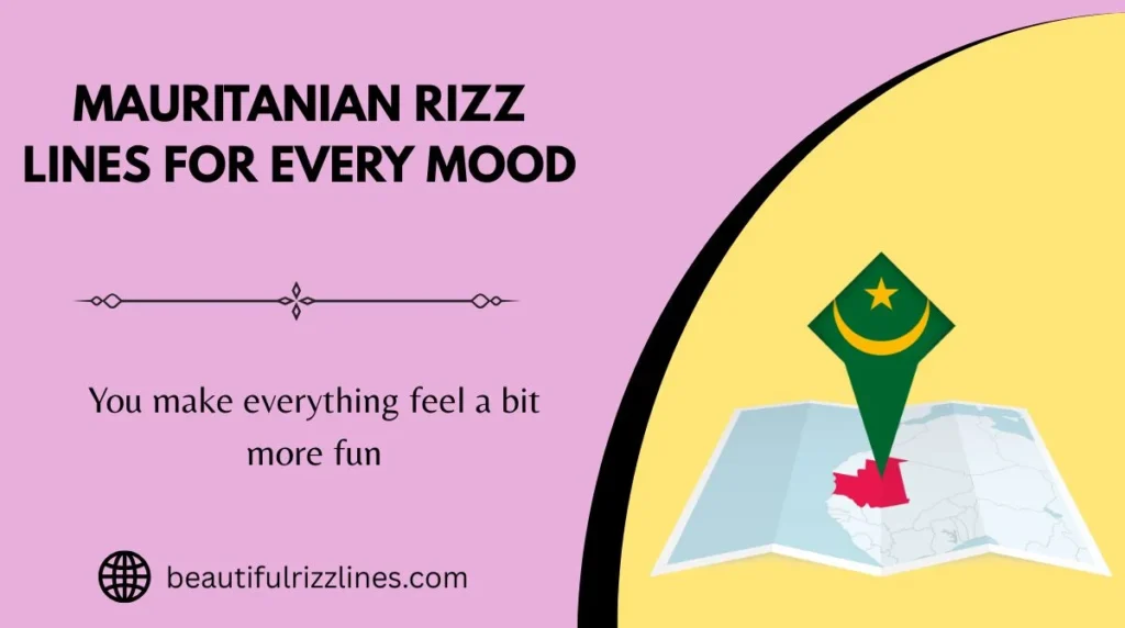 Mauritanian Rizz Lines for Every Mood