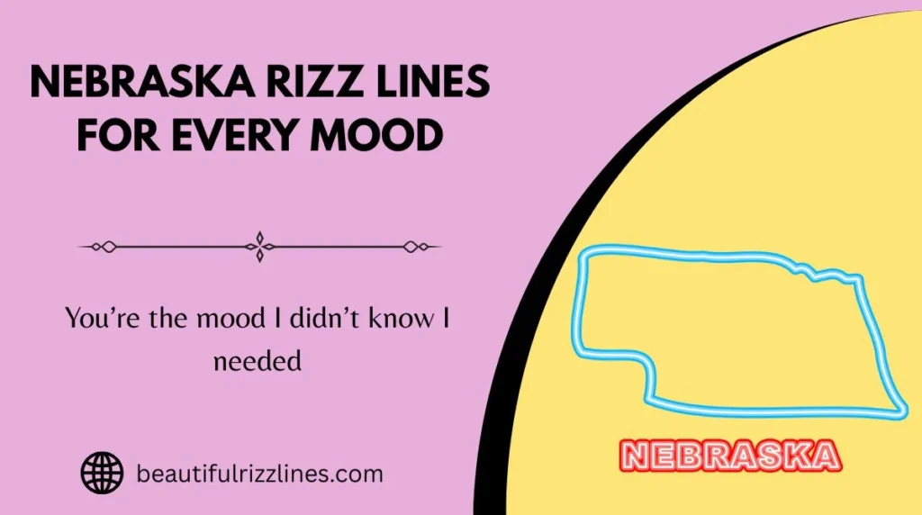 Nebraska Rizz Lines for Every Mood