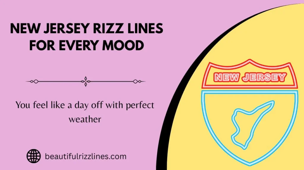 New Jersey Rizz Lines for Every Mood