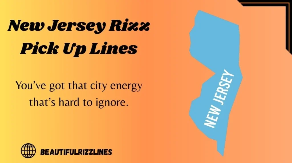 New Jersey Rizz Pick Up Lines