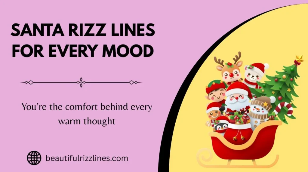 Santa Rizz Lines for Every Mood