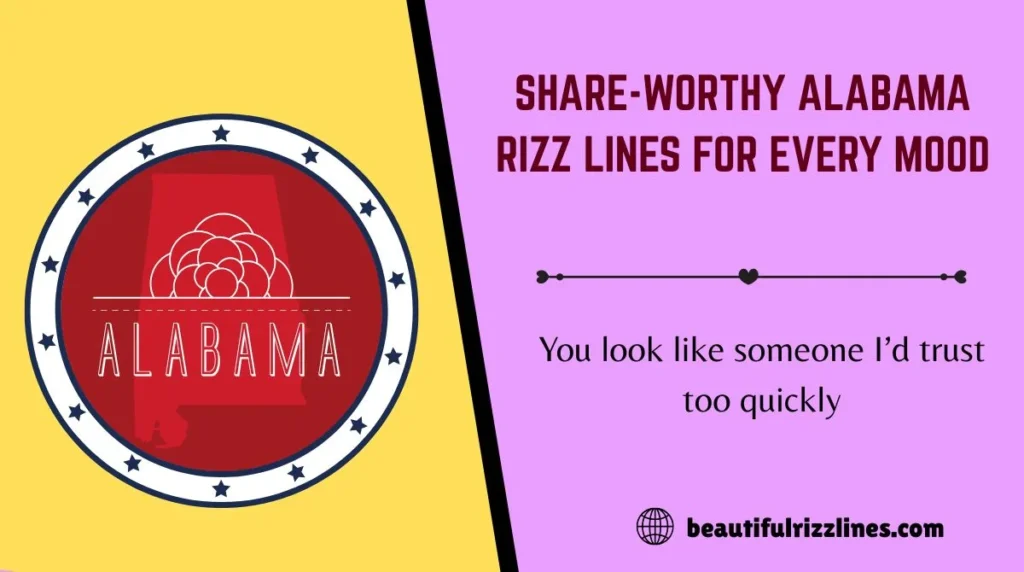 Share-Worthy Alabama Rizz Lines for Every Mood