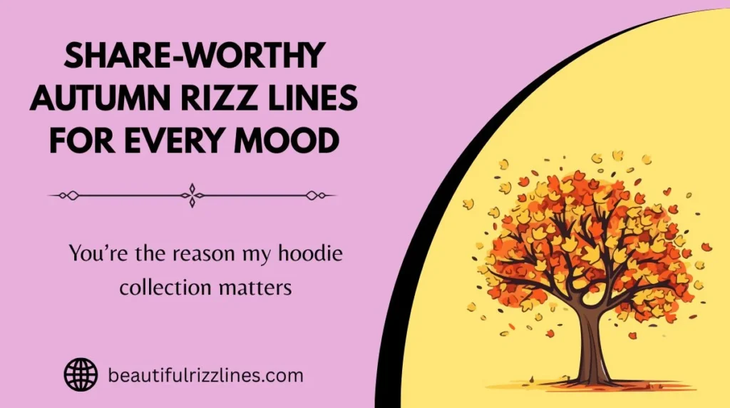 Share-Worthy Autumn Rizz Lines for Every Mood