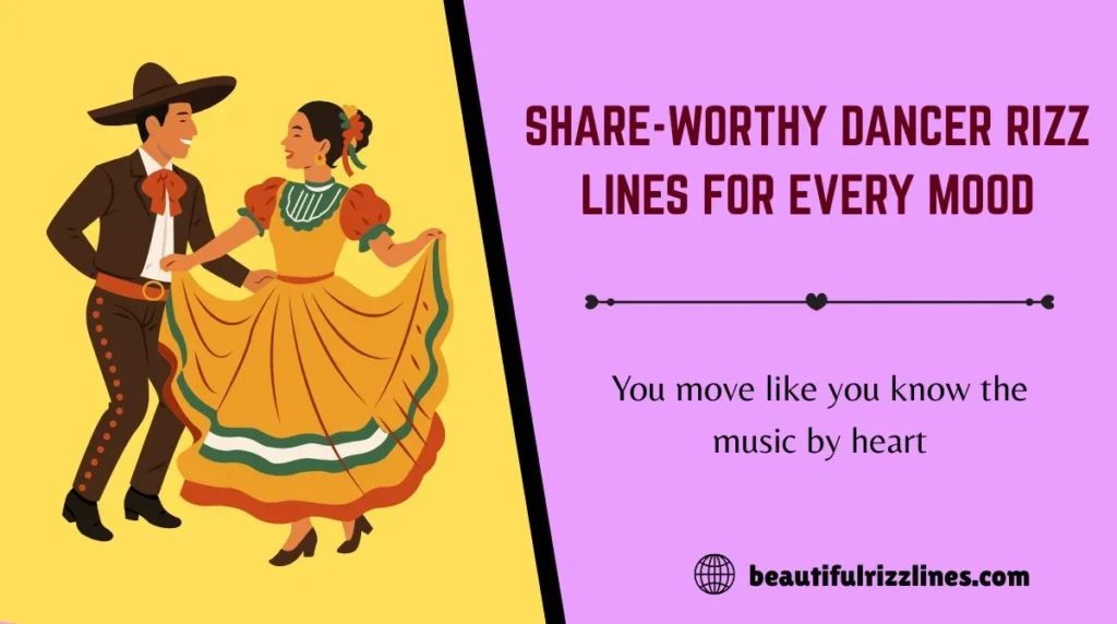 Share-Worthy Dancer Rizz Lines for Every Mood