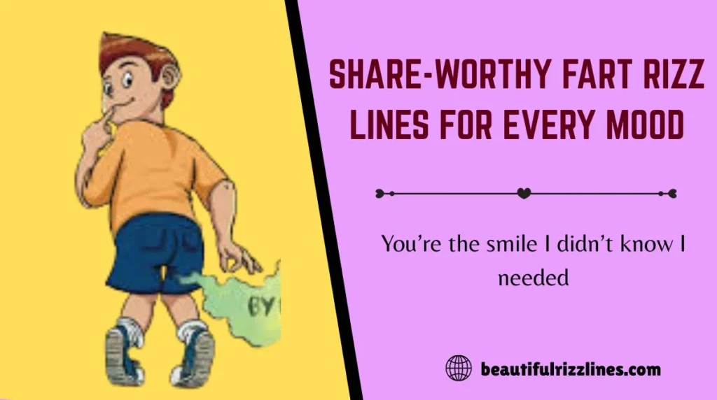Share-Worthy Fart Rizz Lines for Every Mood