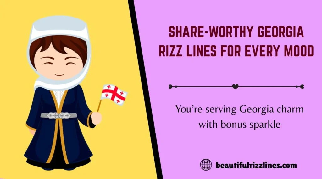 Share-Worthy Georgia Rizz Lines for Every Mood