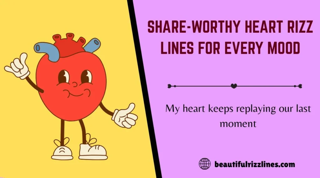 Share-Worthy Heart Rizz Lines for Every Mood