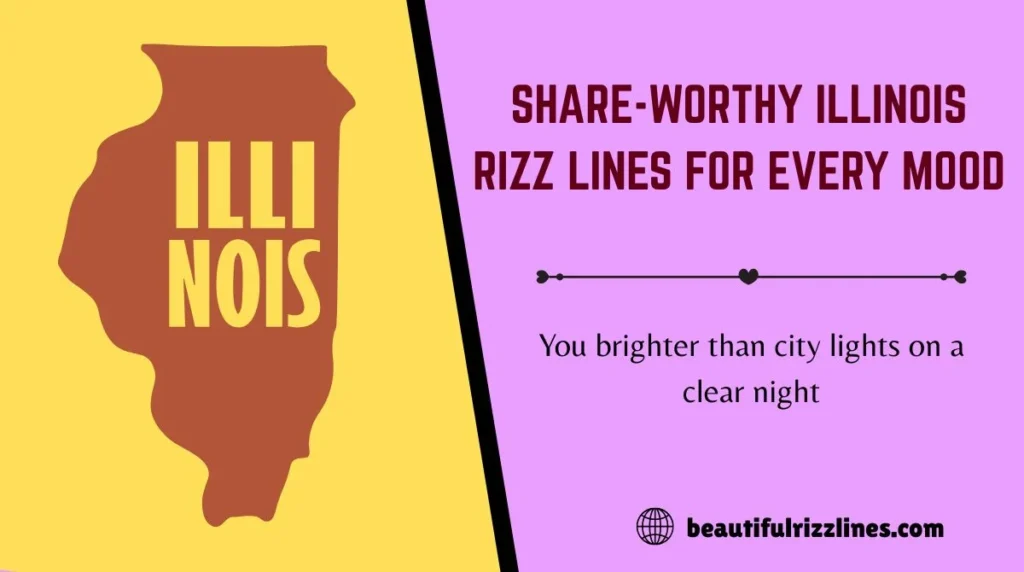Share-Worthy Illinois Rizz Lines for Every Mood
