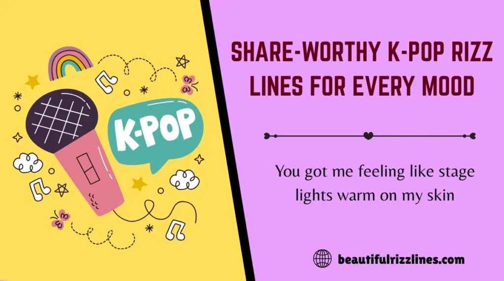 Share-Worthy K-Pop Rizz Lines for Every Mood