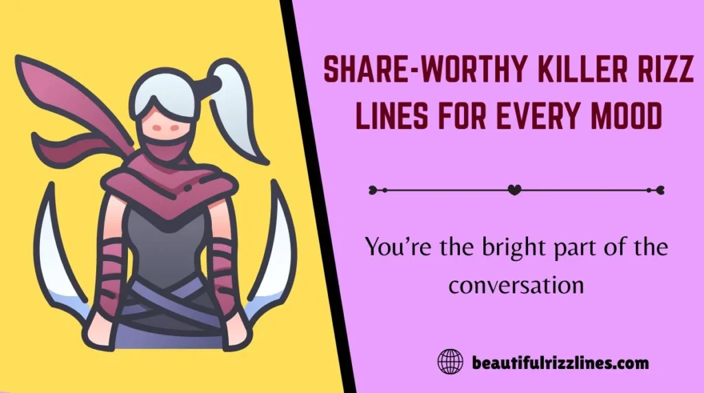 Share-Worthy Killer Rizz Lines for Every Mood