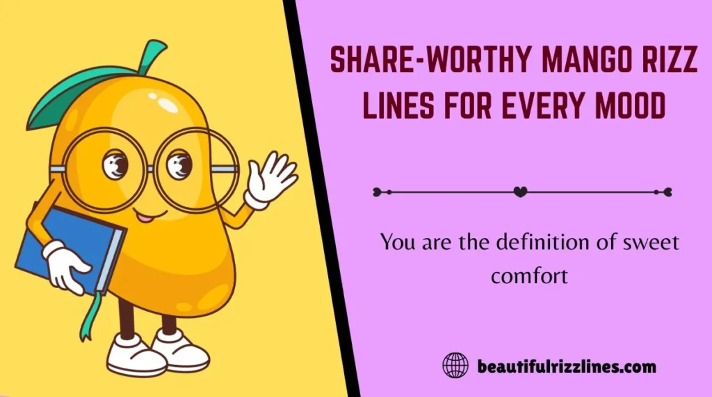 Share-Worthy Mango Rizz Lines for Every Mood