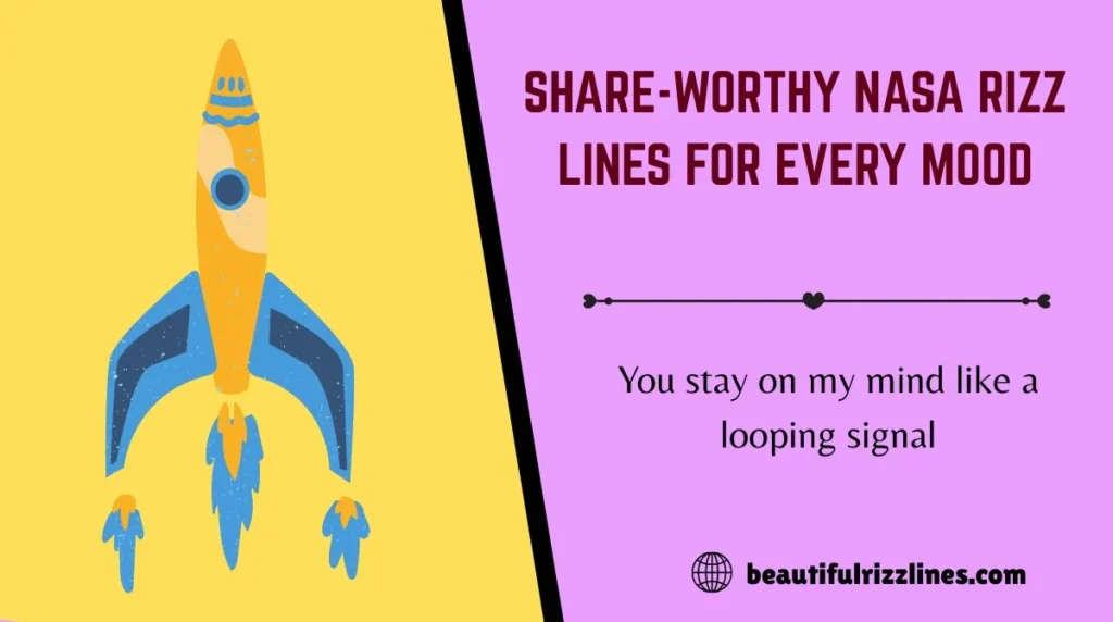 Share-Worthy NASA Rizz Lines for Every Mood