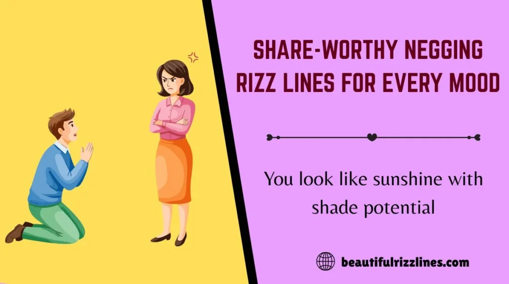 Share-Worthy Negging Rizz Lines for Every Mood