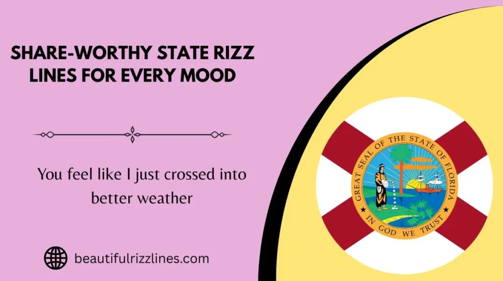 Share-Worthy State Rizz Lines for Every Mood