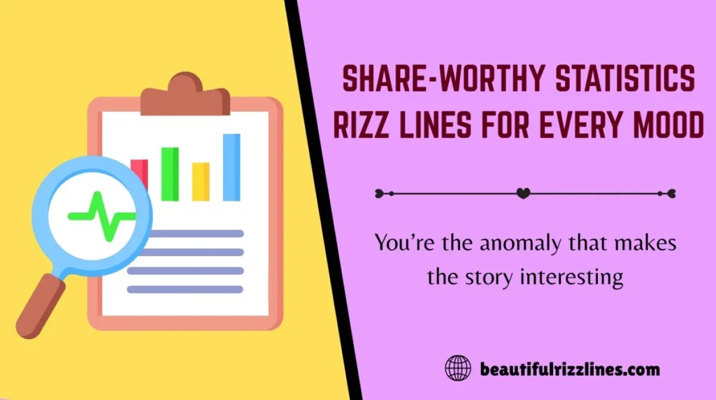 Share-Worthy Statistics Rizz Lines for Every Mood