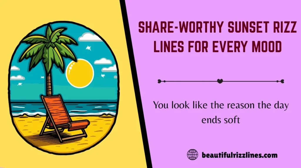 Share-Worthy Sunset Rizz Lines for Every Mood