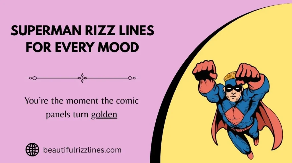 Superman Rizz Lines for Every Mood