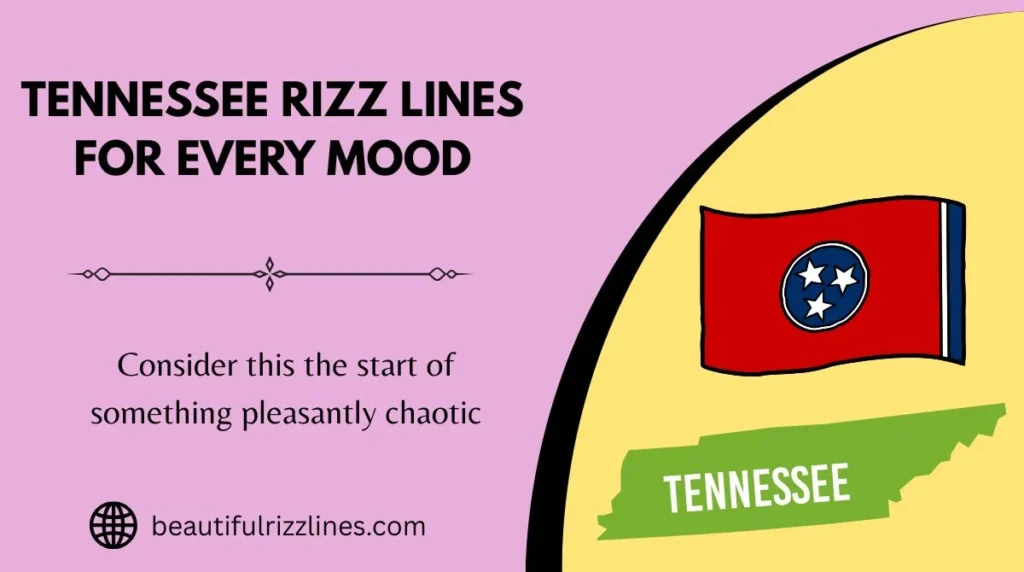 Tennessee Rizz Lines for Every Mood
