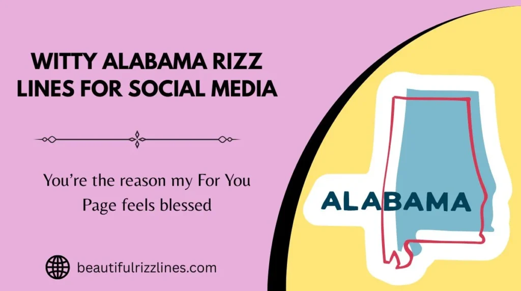 Witty Alabama Rizz Lines for Social Media