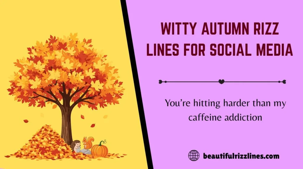 Witty Autumn Rizz Lines for Social Media