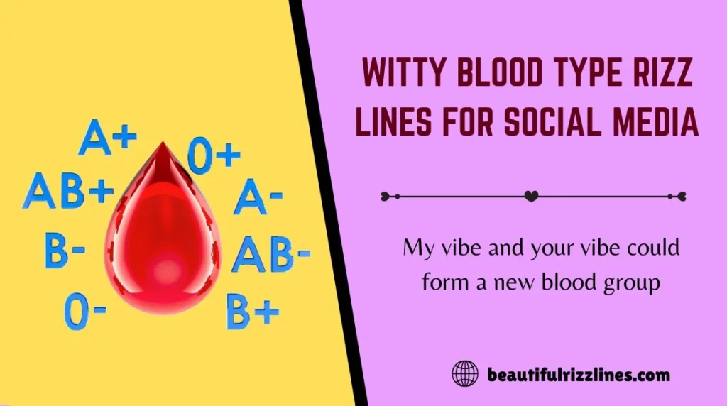 Witty Blood Type Rizz Lines for Social Media