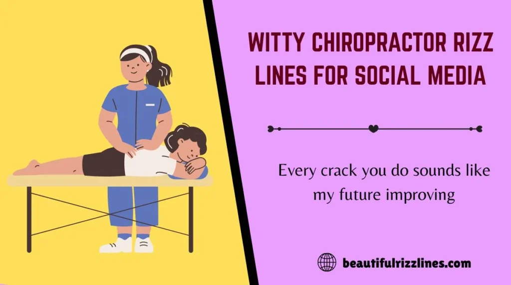Witty Chiropractor Rizz Lines for Social Media