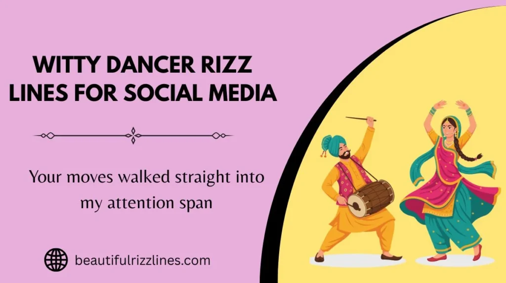 Witty Dancer Rizz Lines for Social Media