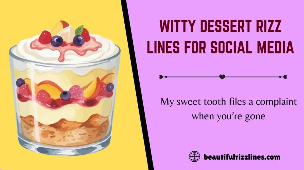 Witty Dessert Rizz Lines for Social Media