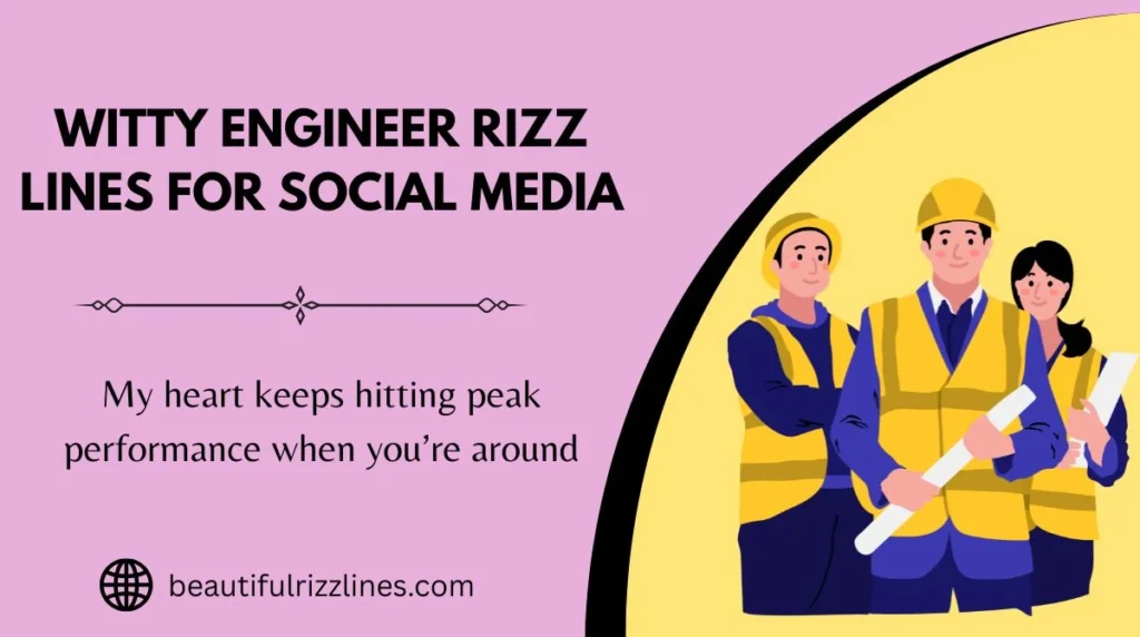 Witty Engineer Rizz Lines for Social Media